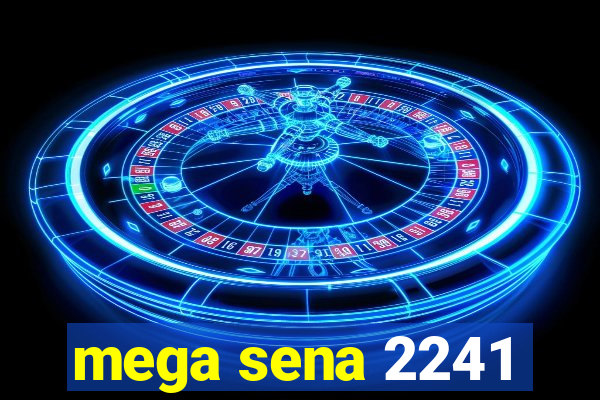 mega sena 2241