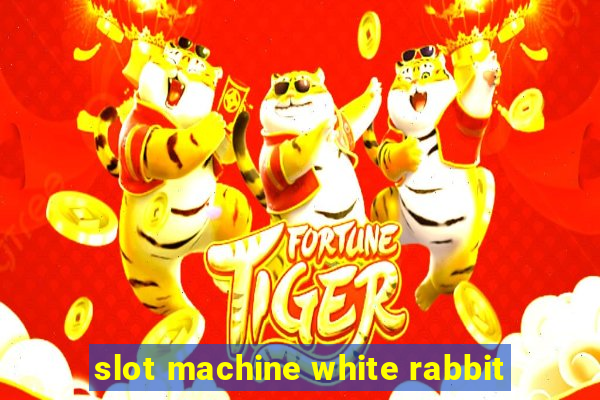 slot machine white rabbit