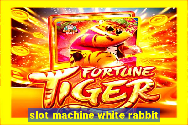 slot machine white rabbit