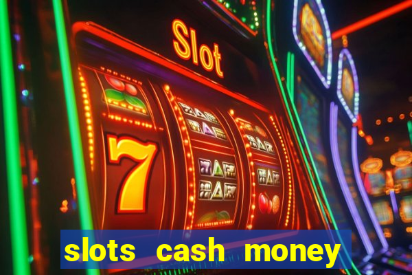 slots cash money jackpot gyggv2