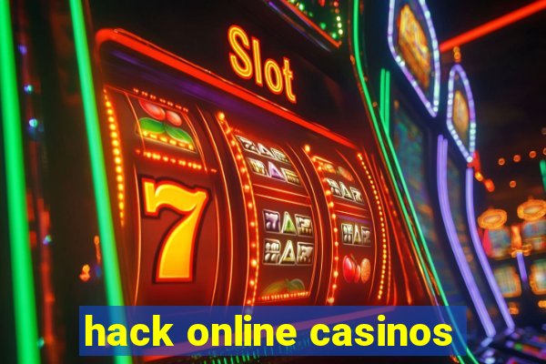 hack online casinos