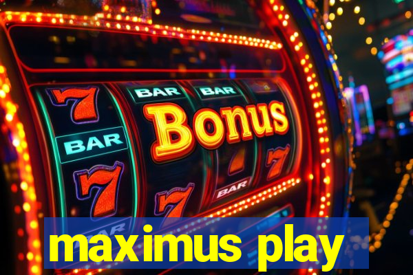 maximus play