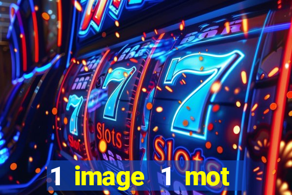 1 image 1 mot casino max aujourd'hui