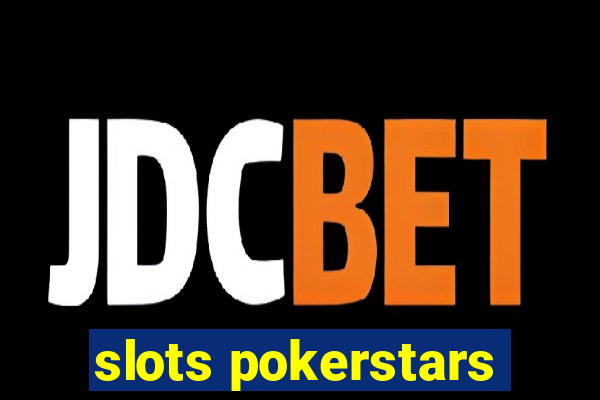 slots pokerstars