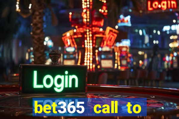 bet365 call to place a bet