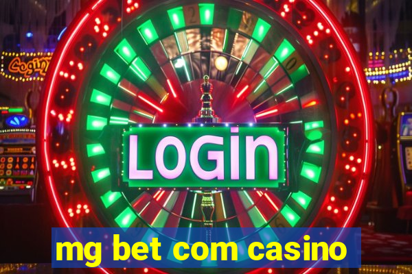 mg bet com casino