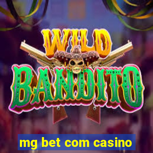 mg bet com casino