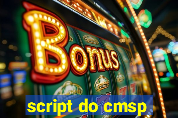 script do cmsp