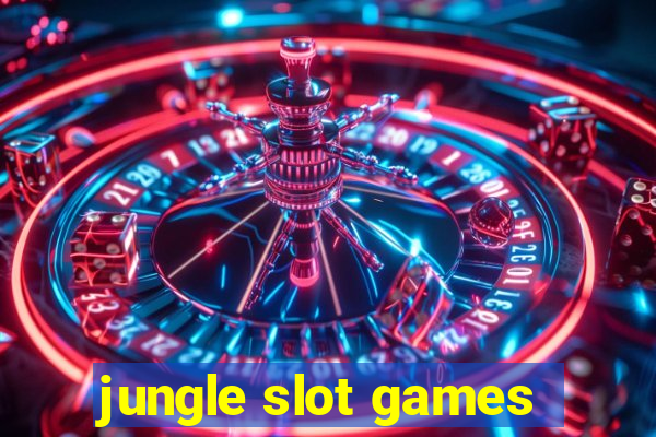 jungle slot games