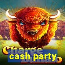 cash party