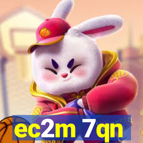 ec2m 7qn