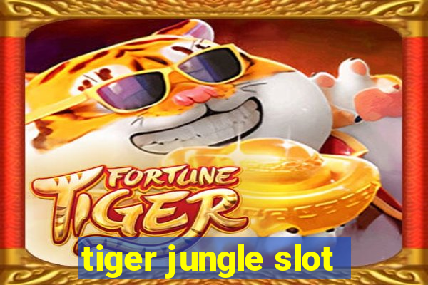 tiger jungle slot