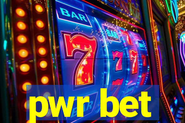 pwr bet