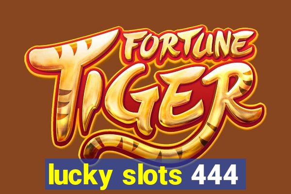 lucky slots 444