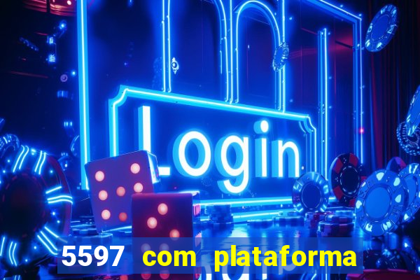 5597 com plataforma de jogos