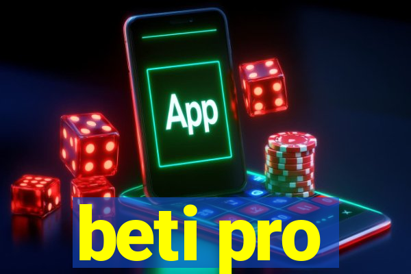 beti pro