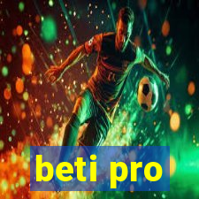 beti pro