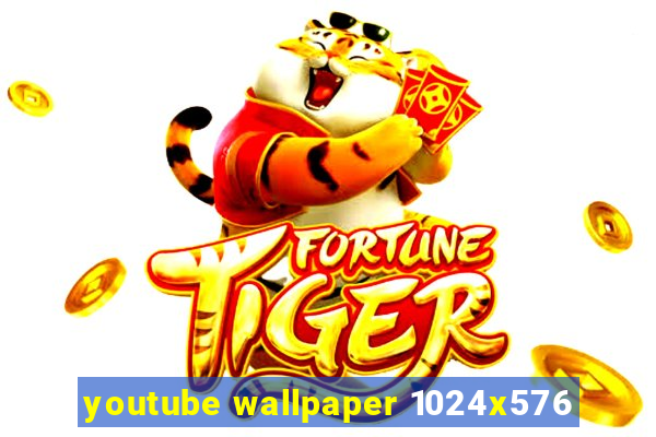 youtube wallpaper 1024x576