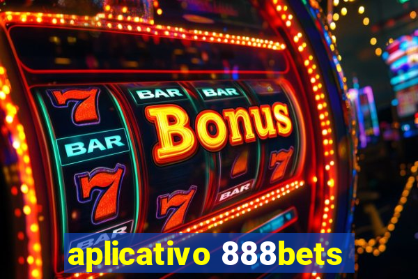 aplicativo 888bets