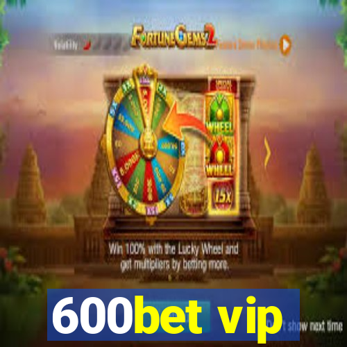 600bet vip