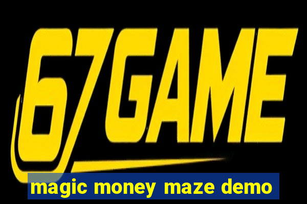 magic money maze demo