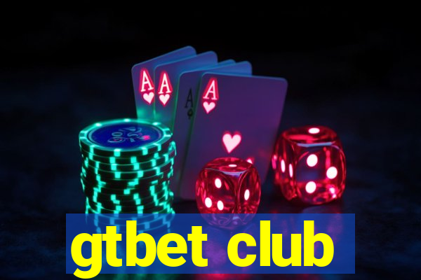 gtbet club