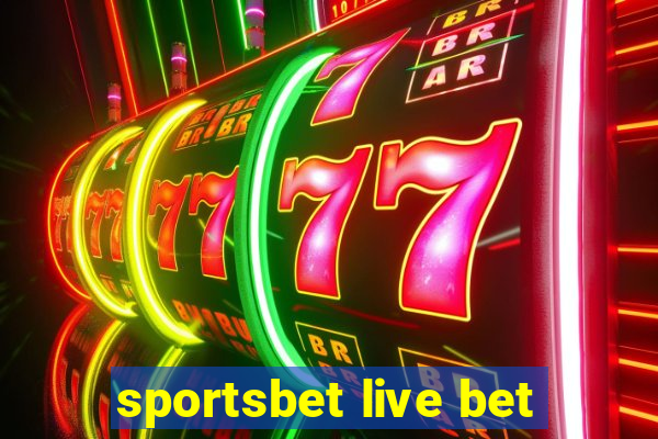 sportsbet live bet