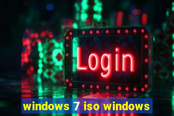 windows 7 iso windows