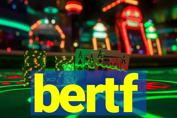 bertf