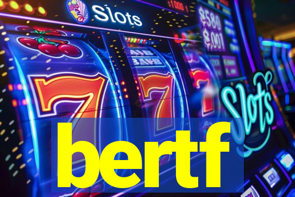 bertf