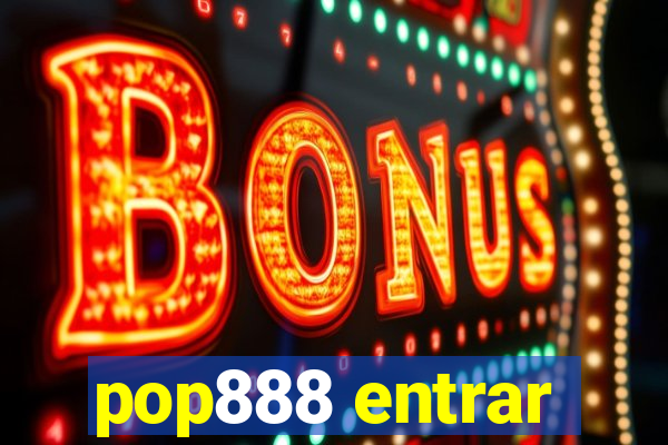 pop888 entrar