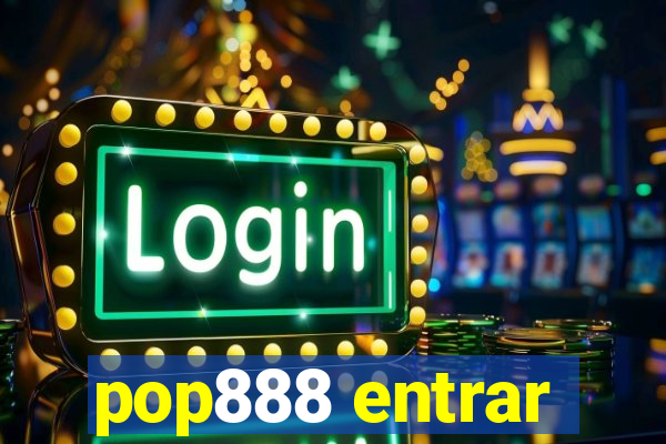 pop888 entrar