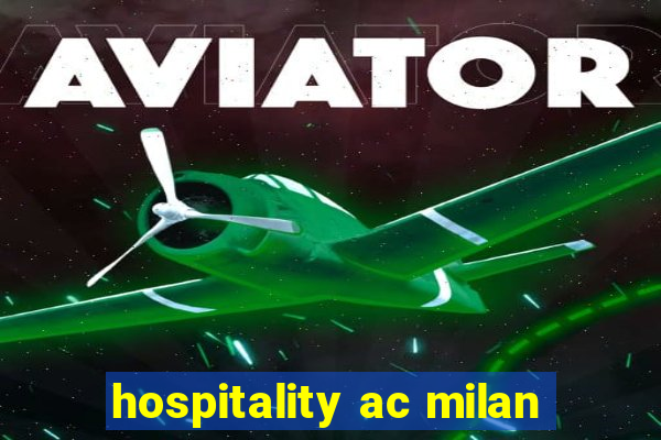 hospitality ac milan