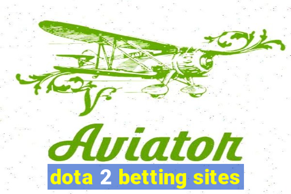 dota 2 betting sites