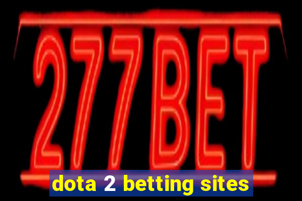 dota 2 betting sites