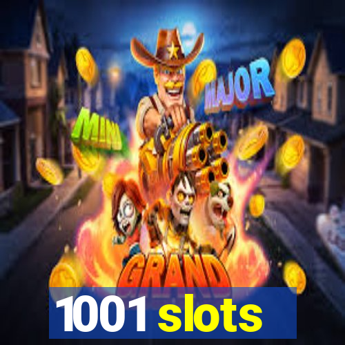 1001 slots