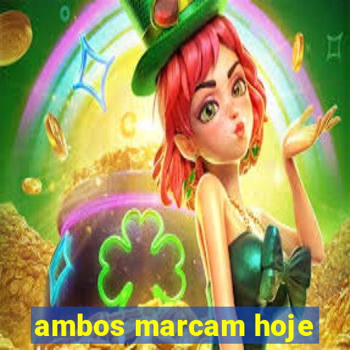 ambos marcam hoje