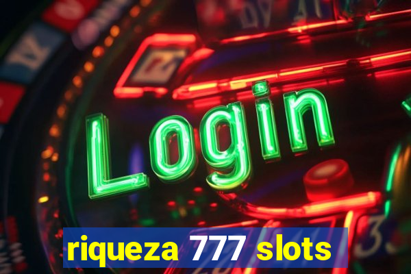 riqueza 777 slots