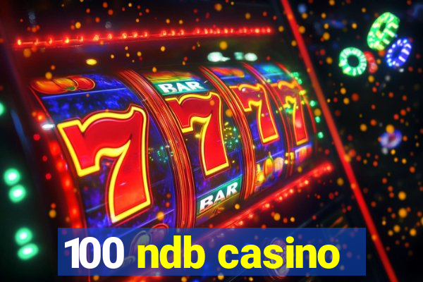 100 ndb casino