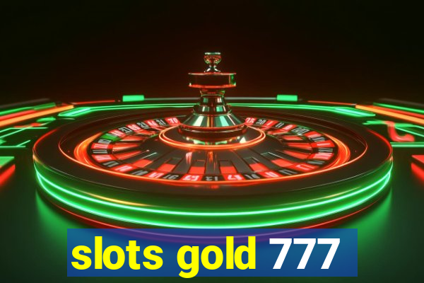 slots gold 777