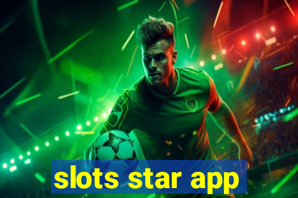 slots star app