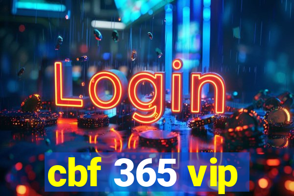 cbf 365 vip