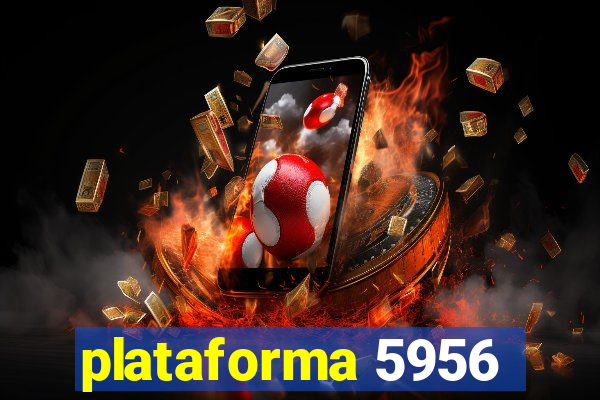 plataforma 5956