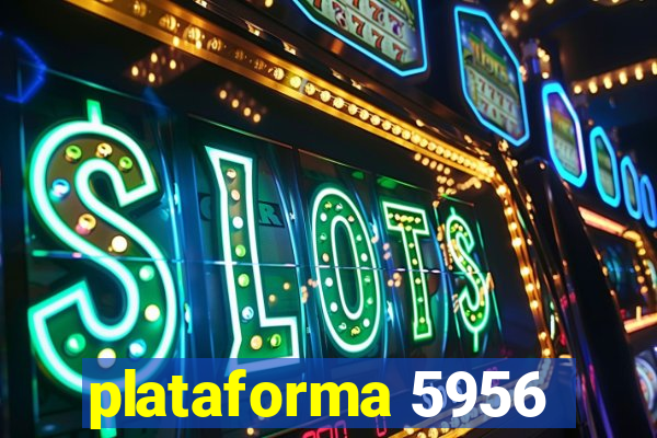 plataforma 5956