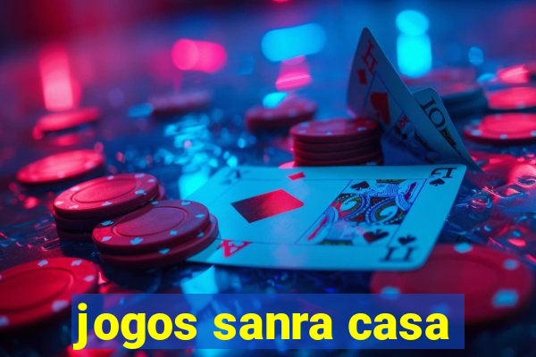 jogos sanra casa