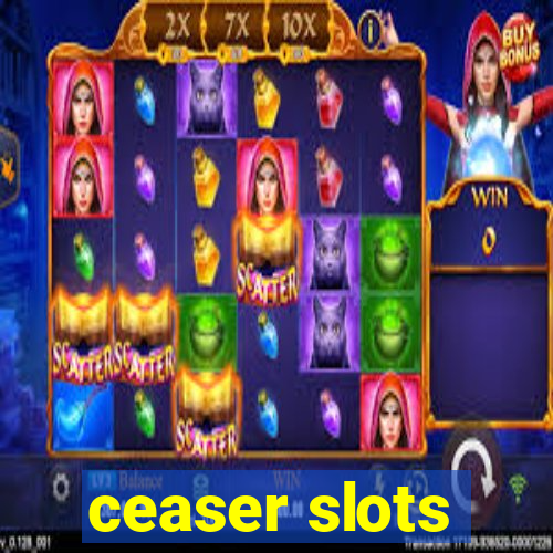 ceaser slots