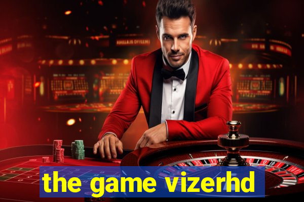 the game vizerhd