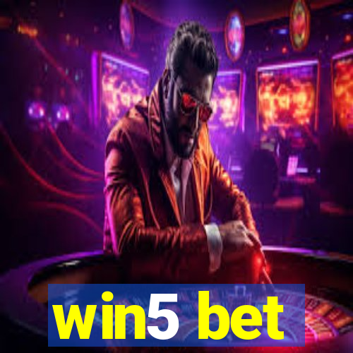 win5 bet