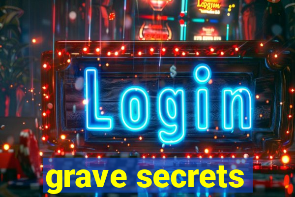 grave secrets