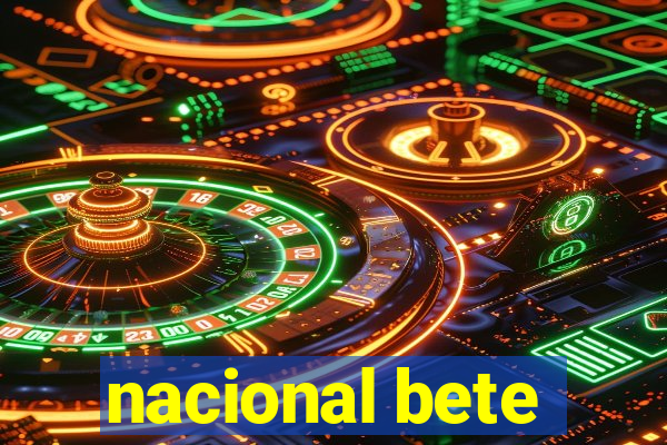 nacional bete